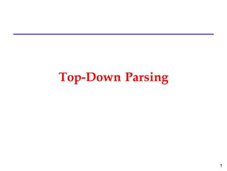 Top-Down Parsing.