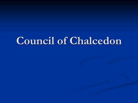 Council of Chalcedon. 451 (another important date!) 451 (another important date!) Concludes debate started at Nicea (325) Concludes debate started at.