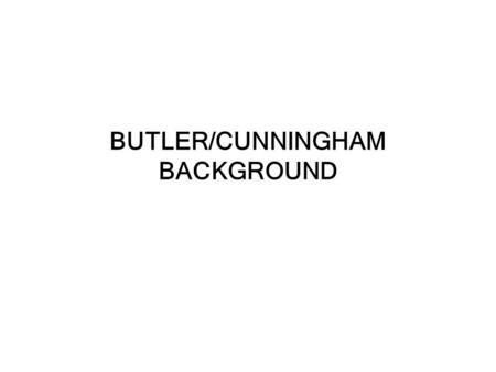 BUTLER/CUNNINGHAM BACKGROUND. Butler/Cunningham Endowment Eugene Butler and Emory Cunningham published journals about Southern rural life, such as “Southern.