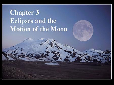 Guiding Questions Why does the Moon go through phases?