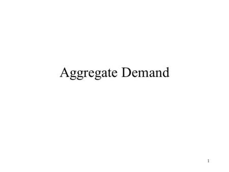 1 Aggregate Demand. 2 Up to this point in macroeconomics we have looked at the basic concepts of RGDP, unemployment and inflation from a definitional.