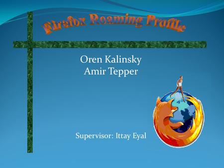 Oren Kalinsky Amir Tepper Supervisor: Ittay Eyal.
