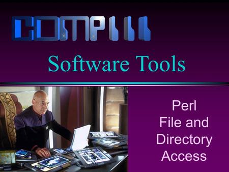 Perl File and Directory Access Software Tools. Slide 2 Changing Directories You can change the current working directory within Perl, just like the cd.