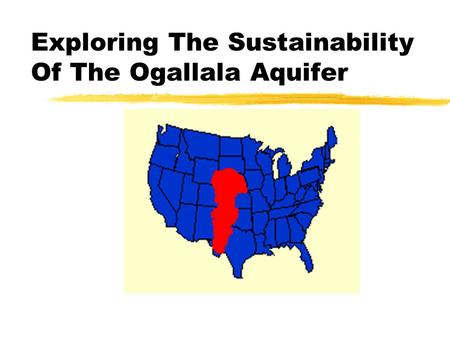 Exploring The Sustainability Of The Ogallala Aquifer.