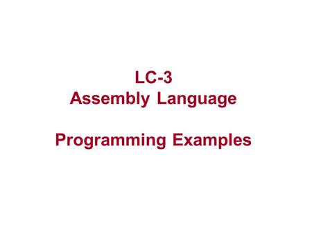 LC-3 Assembly Language Programming Examples
