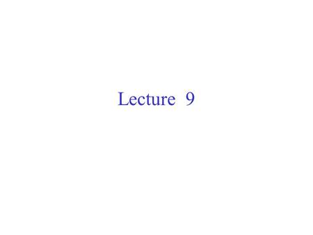 Lecture 9. Unconstrained Optimization Need to maximize a function f(x), where x is a scalar or a vector x = (x 1, x 2 ) f(x) = -x 1 2 - x 2 2 f(x) = -(x-a)