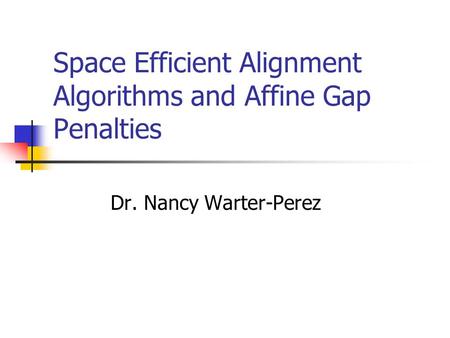 Space Efficient Alignment Algorithms and Affine Gap Penalties