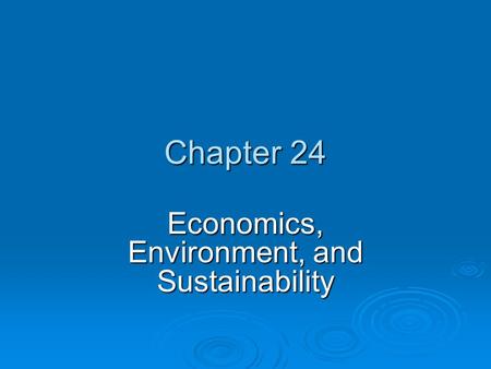 Economics, Environment, and Sustainability