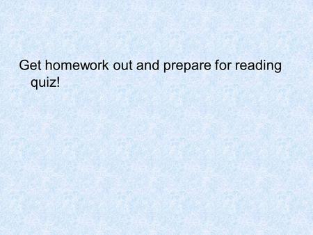 Get homework out and prepare for reading quiz!. 1.Give an example of a type of job in the following categories: - consumer service, - a business service,