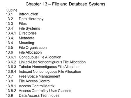 Chapter 13 – File and Database Systems