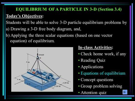 EQUILIBRIUM OF A PARTICLE IN 3-D (Section 3.4)