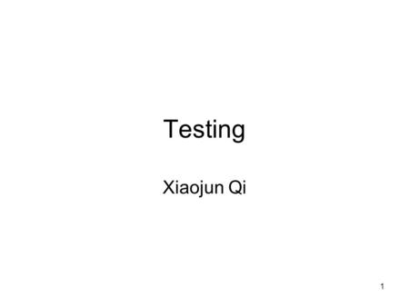 Testing Xiaojun Qi.