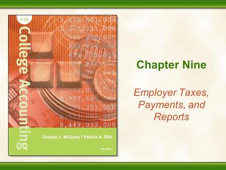 Chapter Nine Employer Taxes, Payments, and Reports.