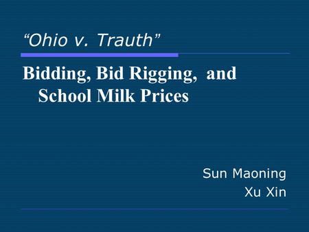 Bidding, Bid Rigging, and School Milk Prices
