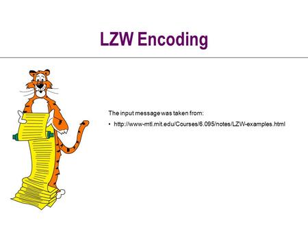 LZW Encoding The input message was taken from: