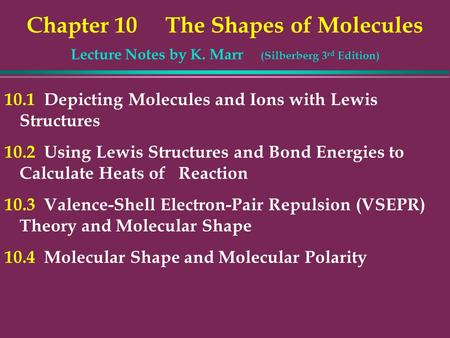 Chapter 10 The Shapes of Molecules Lecture Notes by K