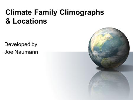 Climate Family Climographs & Locations