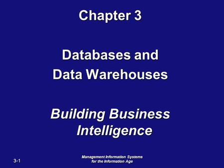 Chapter 3 Databases and Data Warehouses Building Business Intelligence