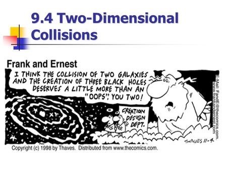 9.4 Two-Dimensional Collisions