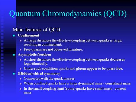 Quantum Chromodynamics (QCD)