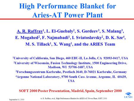 September 11, 2000 A. R. Raffray, et al., High Performance Blanket for ARIES-AT Power Plant, SOFT 2000 High Performance Blanket for Aries-AT Power Plant.