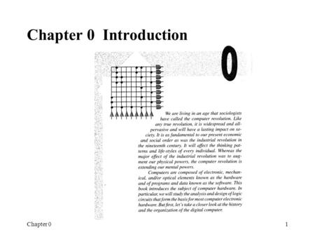 Chapter 01 Introduction Chapter 0 Introduction. Chapter 02 History of Computing - Early Computers Abacus (ancient orient, still in use) Slide rule (17C,