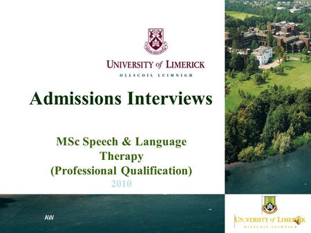 Admissions Interviews MSc Speech & Language Therapy (Professional Qualification) 2010 AW 1.