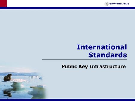 International Standards Public Key Infrastructure.