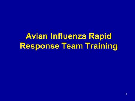 1 Avian Influenza Rapid Response Team Training. 2 What is a Rapid Response Team? A team of professionals that investigates suspected cases of avian influenza.