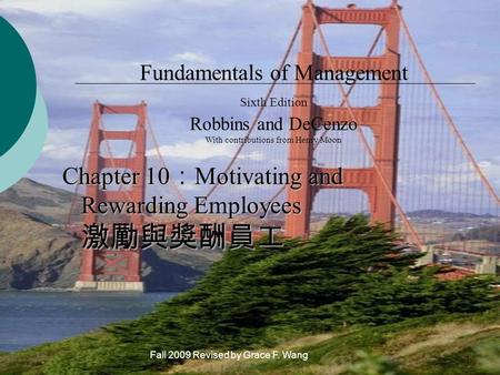 Chapter 10：Motivating and Rewarding Employees 激勵與獎酬員工