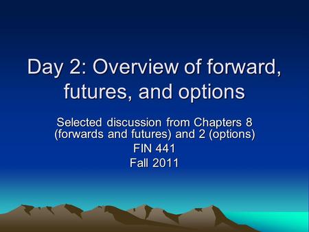 Day 2: Overview of forward, futures, and options