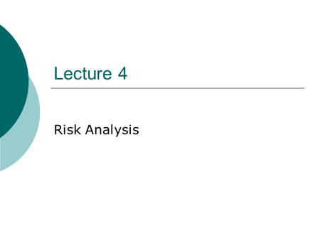 Lecture 4 Risk Analysis. Invest or not Invest in Developing Countries?  YES!  Growing economies;  Increasing investment opportunities;  High revenues.