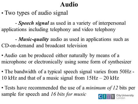 Audio Two types of audio signal