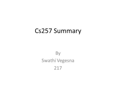 Cs257 Summary By Swathi Vegesna 217. Sections 13.1 – 13.3 Sanuja Dabade & Eilbroun Benjamin CS 257 – Dr. TY Lin SECONDARY STORAGE MANAGEMENT.