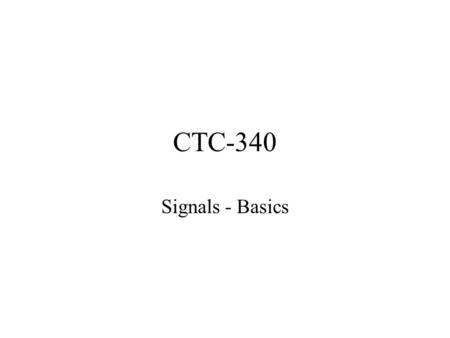 CTC-340 Signals - Basics. Terms & Definitions (review) Cycle - Cycle Length - Interval -. change interval - clearance interval- change + clearance = Yi.