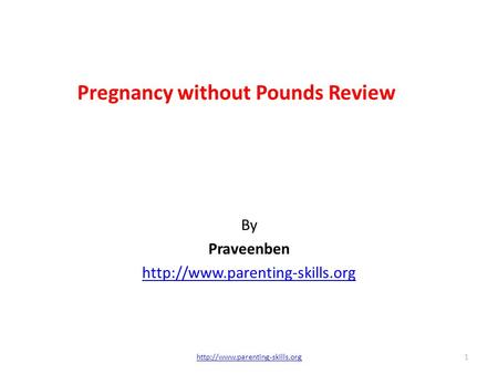 Pregnancy without Pounds Review By Praveenben  1.