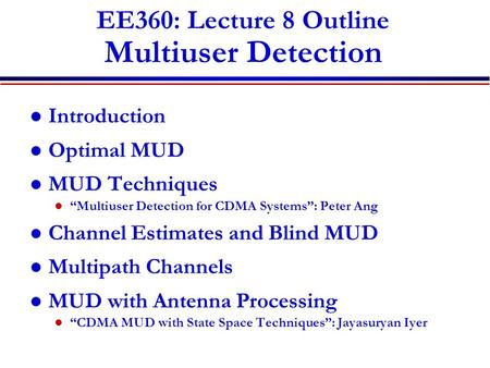 EE360: Lecture 8 Outline Multiuser Detection