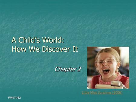 A Child’s World: How We Discover It