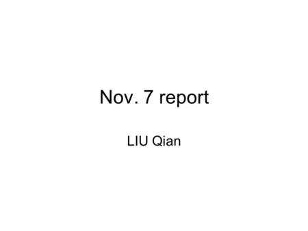 Nov. 7 report LIU Qian. This morning we installed 6 fibers: fiberPMT 39AOut layer 3 39BInner layer 3 39COut layer 4 39DInner layer 4 39EOut layer 5 39GOut.