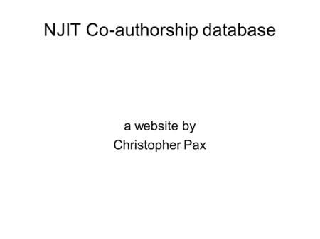 NJIT Co-authorship database a website by Christopher Pax.