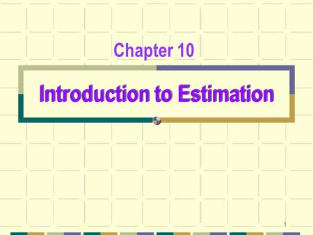 1 Introduction to Estimation Chapter 10. 2 10.1 Introduction Statistical inference is the process by which we acquire information about populations from.