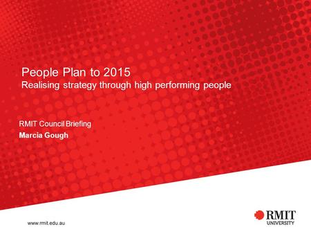 People Plan to 2015 Realising strategy through high performing people