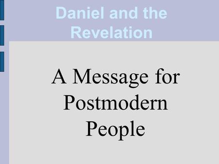 Daniel and the Revelation A Message for Postmodern People.