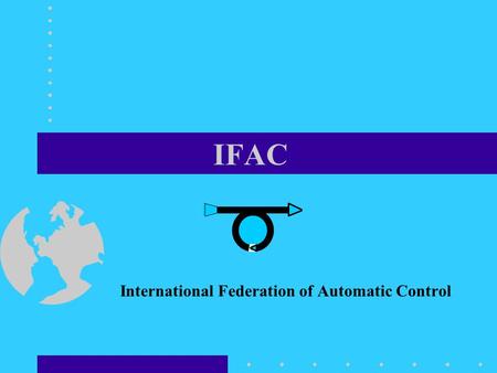 IFAC International Federation of Automatic Control.