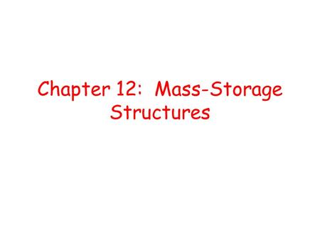 Chapter 12: Mass-Storage Structures