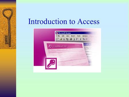 Introduction to Access. What is Access? Database tool Creates a database Good data query (lookup and analysis) ability Good entry forms Good reports Multi-user.
