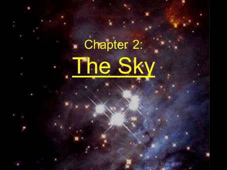 Chapter 2: The Sky.