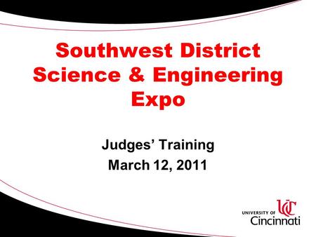 Southwest District Science & Engineering Expo Judges’ Training March 12, 2011.