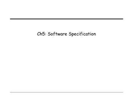 Ch5: Software Specification. 1 Dynamic modeling using UML  Static models:  Dynamic models: