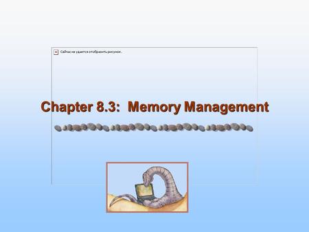 Chapter 8.3: Memory Management